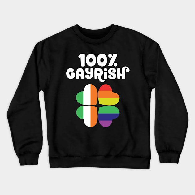 100% Gayrish St Patrick's Day Gay Irish LGBTQ Crewneck Sweatshirt by TheBlackCatprints